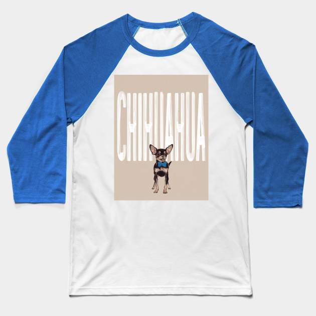 Chihuahua Dog Baseball T-Shirt by Art Designs